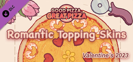 Good Pizza, Great Pizza - Romantic Topping Skins - Valentines 2023 header image
