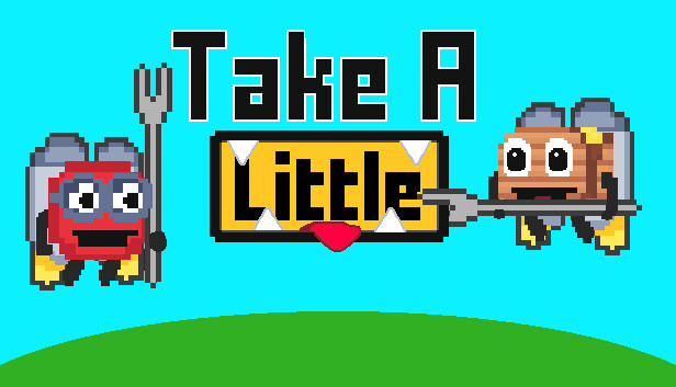 Take a Little