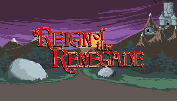 Reign of the Renegade