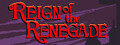 Reign of the Renegade