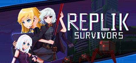 蕾普莉卡幸存者/Replik Survivors