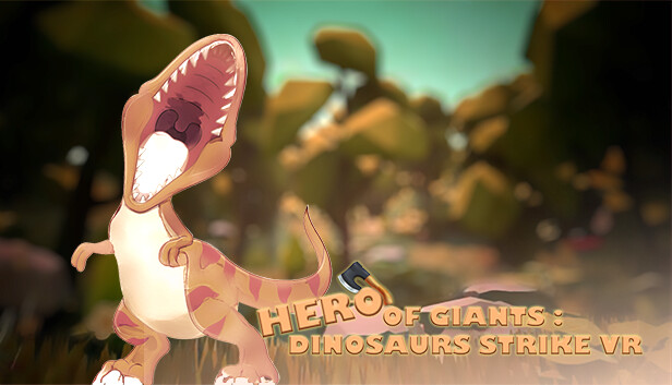 HERO OF GIANTS: DINOSAURS STRIKE VR