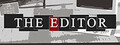 THE EDITOR