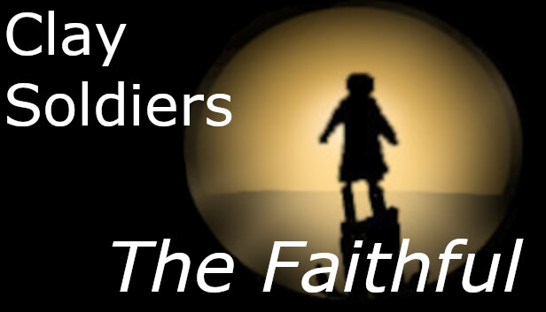 Clay Soldiers - The Faithful Steam capsule image