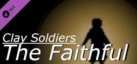 Clay Soldiers - The Faithful header image