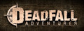 Deadfall Adventures