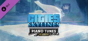 Cities: Skylines - Piano Tunes Radio