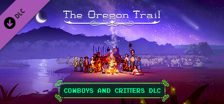 The Oregon Trail — Cowboys and Critters DLC Steam header image