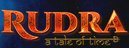 Rudra: A Tale of Time