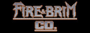 Fire and Brim Co.
