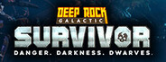 Deep Rock Galactic: Survivor