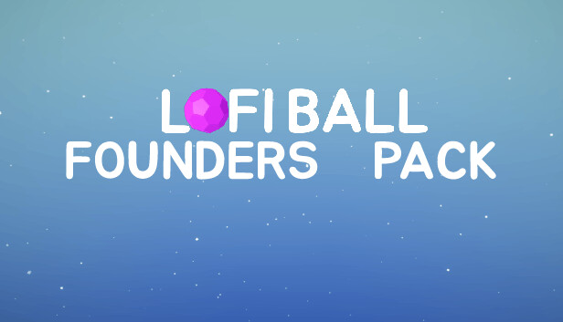 Lofi Ball - Founders Pack Steam capsule image
