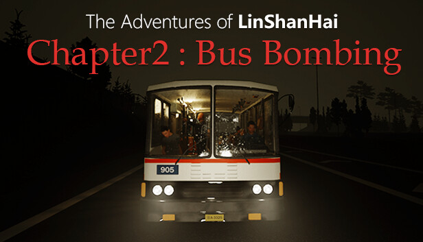 The Adventures of LinShanHai - Chapter2:Bus Bombing