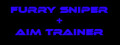 Furry Sniper + Aim Trainer