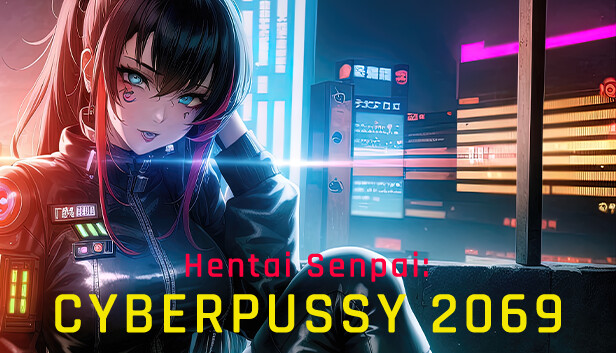 Hentai Senpai: Cyberpussy 2069