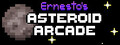 Ernesto's Asteroid Arcade