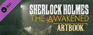Sherlock Holmes The Awakened Artbook