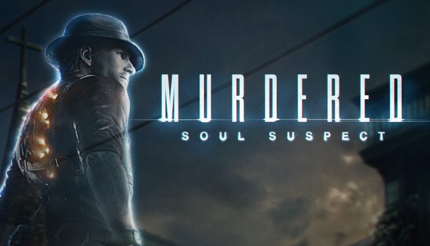 Murdered: Soul Suspect on Steam