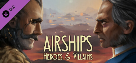 Airships: Heroes and Villains header image