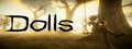 Dolls