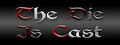 The Die Is Cast
