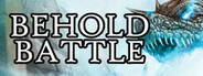 Behold Battle