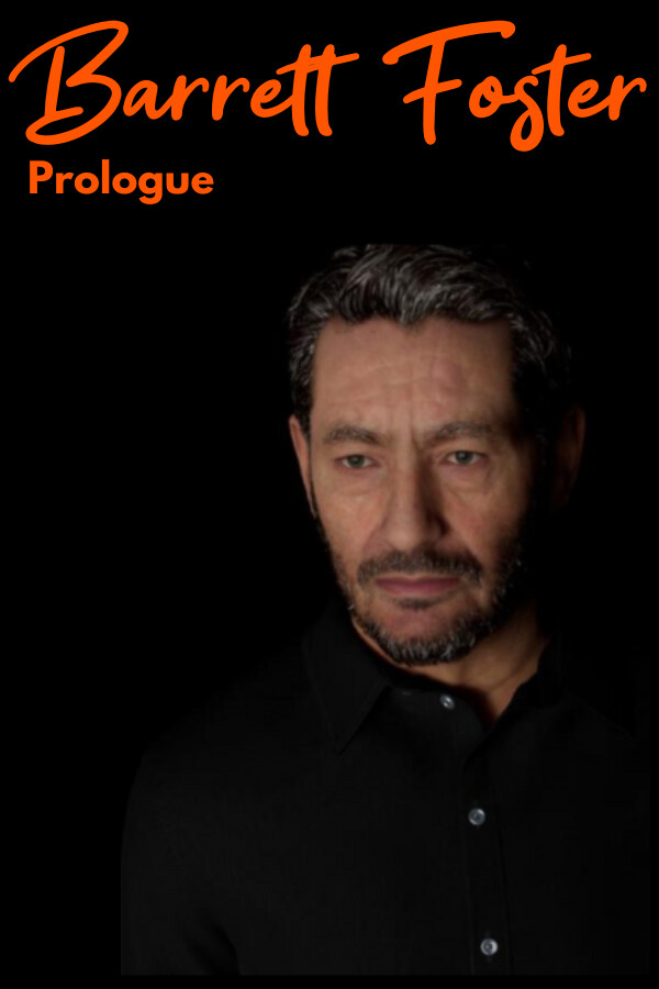 Barrett Foster : Prologue