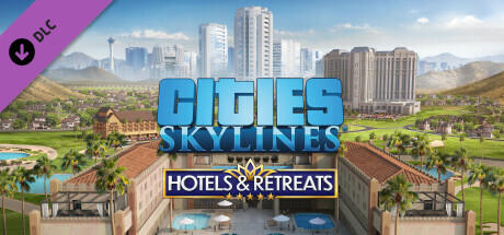Cities: Skylines - Hotels and Retreats
