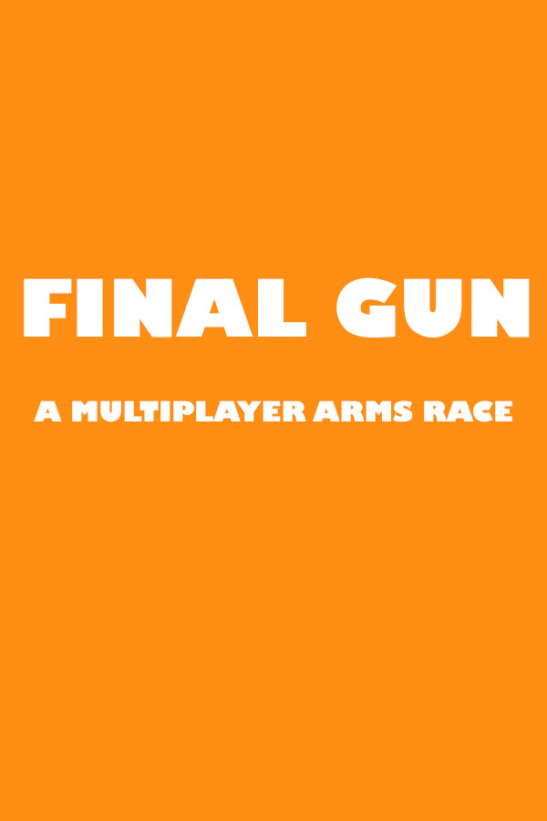 Final Gun: A Multiplayer Arms Race