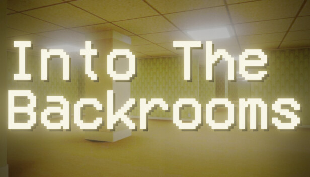 Into the Backrooms