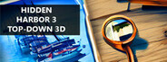 Hidden Harbor 3 Top-Down 3D