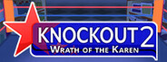 Knockout 2: Wrath of the Karen
