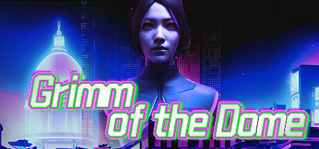 Grimm of the Dome header image