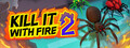KILL IT WITH FIRE! 2