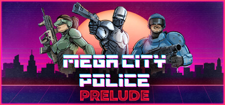 Mega City Police: Prelude