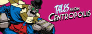 Tales from Centropolis