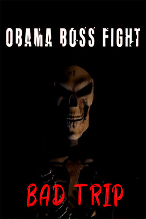 Obama Boss Fight: Bad Trip