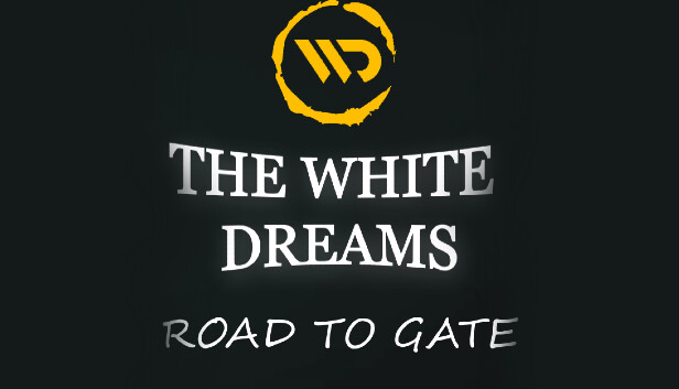 The White Dreams : Road To Gate 1