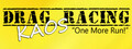 Drag Racing Kaos - "One More Run"