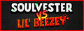 Soulvester VS Lil' Beezey