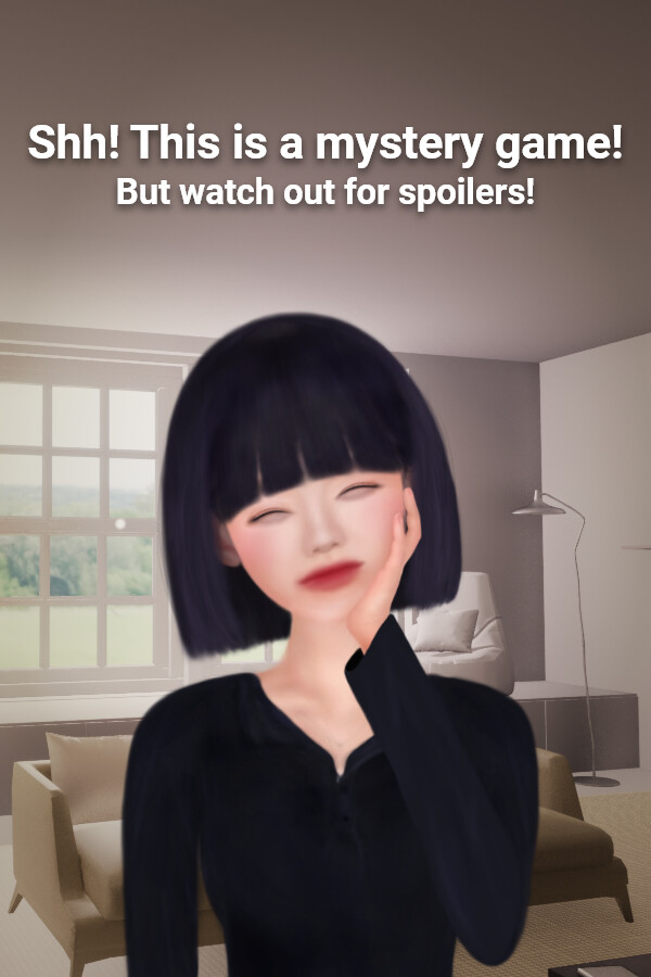Shh! This is a mystery game! But watch out for spoilers