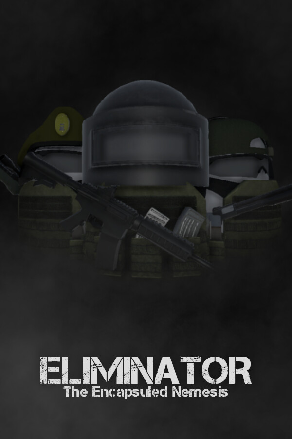 Eliminator: The Encapsuled Nemesis