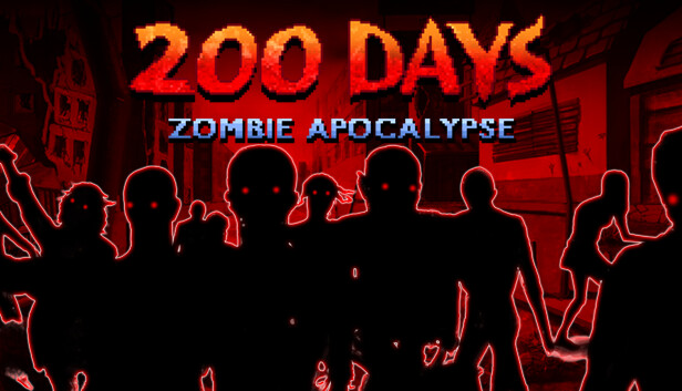 200 DAYS Zombie Apocalypse Steam capsule image