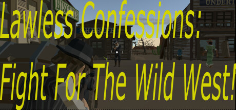 Lawless Confessions: Fight for the west! Cover Image
