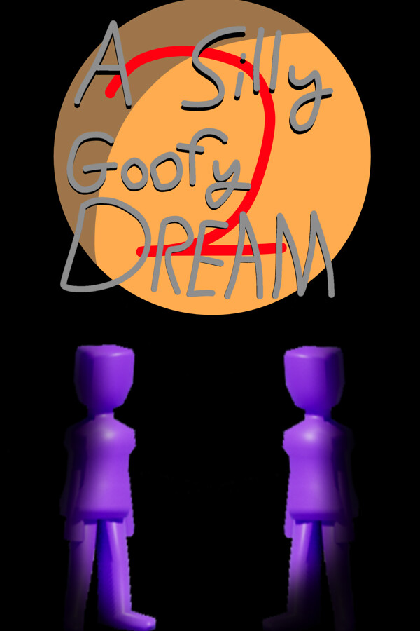 A Silly Goofy Dream 2