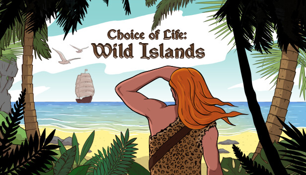 Choice of Life: Wild Islands