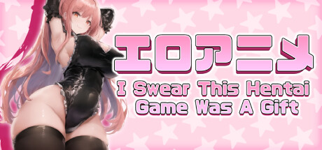 I Swear This Hentai Game Was A Gift Steam header image