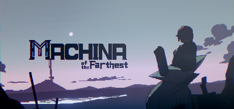 Machina of the Farthest