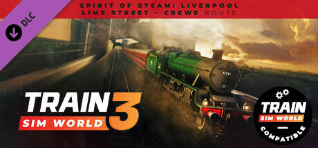 Train Sim World® 4 Compatible: Spirit of Steam: Liverpool Lime Street - Crewe Route Add-On Steam header image