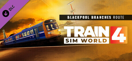 Train Sim World® 4: Blackpool Branches: Preston - Blackpool & Ormskirk Route Add-On Steam header image